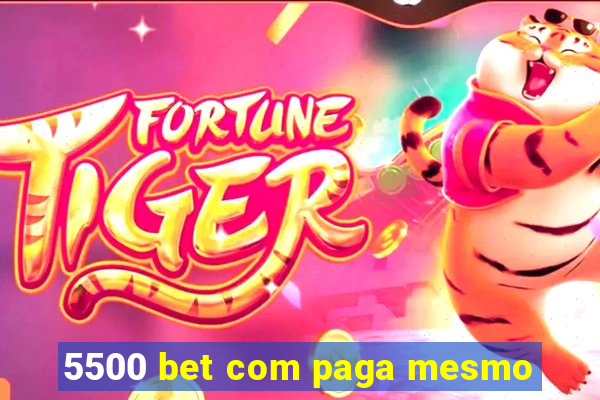 5500 bet com paga mesmo